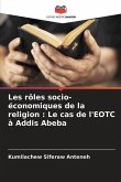 Les rôles socio-économiques de la religion : Le cas de l'EOTC à Addis Abeba