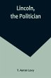 Lincoln, the Politician - Bild 1