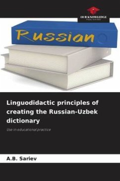 Linguodidactic principles of creating the Russian-Uzbek dictionary - Sariev, A.B.