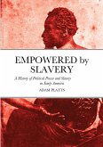 Empowered by Slavery