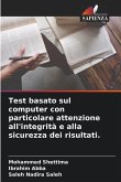 Test basato sul computer con particolare attenzione all'integrità e alla sicurezza dei risultati.