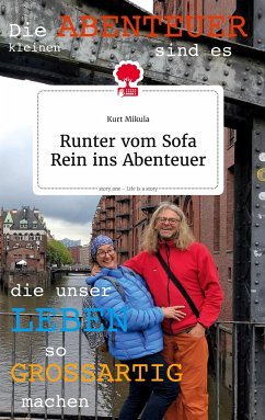 RUNTER VOM SOFA Rein ins Abenteuer. Life is a Story - story.one - Mikula, Kurt