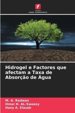 Hidrogel e Factores que afectam a Taxa de Absorção de Água - Radwan, M. A.;AL-Sweasy, Omar H.;Elazab, Hany A.