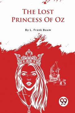 The Lost Princess Of Oz - Baum, L. Frank