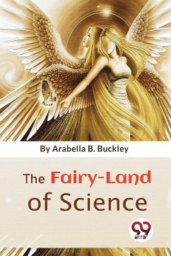 The Fairy-Land Of Science - Buckley, Arabella B.