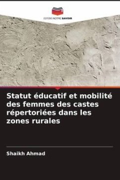 Statut éducatif et mobilité des femmes des castes répertoriées dans les zones rurales - Ahmad, Shaikh