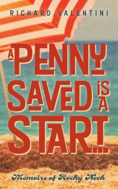 A Penny Saved Is A Start . . . - Valentini, Richard