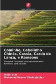 Cominho, Cebolinho Chinês, Cassia, Cardo de Lança, e Ramsons