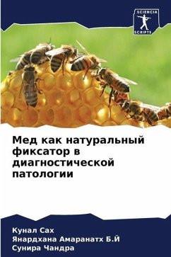 Med kak natural'nyj fixator w diagnosticheskoj patologii - Sah, Kunal;Amaranath B.J, Yanardhana;Chandra, Sunira