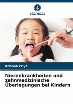 Nierenkrankheiten und zahnmedizinische Überlegungen bei Kindern - Priya, Krishna