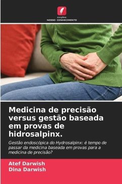 Medicina de precisão versus gestão baseada em provas de hidrosalpinx. - Darwish, Atef;Darwish, Dina