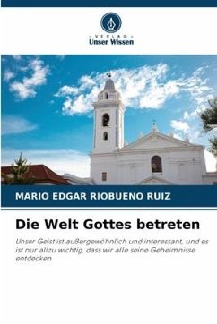 Die Welt Gottes betreten - Riobueno Ruiz, Mario Edgar