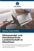 Klimawandel und kleinbäuerliche Landwirtschaft in Ebenhäser