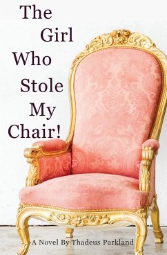 The Girl Who Stole My Chair - Parkland, Thadeus