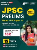 JPSC Prelims Exam (Paper I & II) Exam 2023 (English Edition) - 15 Full Length Mock Tests (1000 Solved Questions) with Free Access to Online Tests