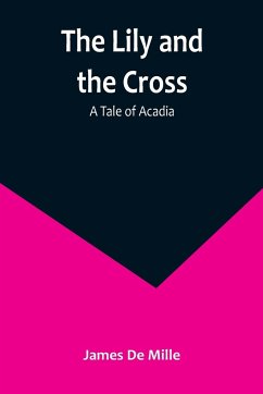 The Lily and the Cross - De Mille, James