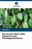 Ein kurzes Buch über Gewürze und Plantagenkulturen