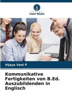 Kommunikative Fertigkeiten von B.Ed. Auszubildenden in Englisch - Vani P, Vijaya