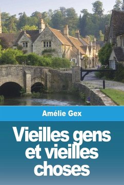 Vieilles gens et vieilles choses - Gex, Amélie