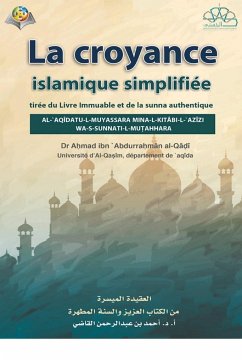 LA FOI ISLAMIQUE A SIMPLIFIÉE - Alrahman Alqadi, Ahmed Ibn Abd