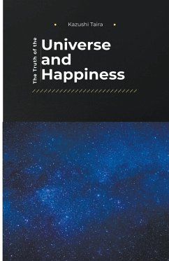 The Truth of the Universe and Happiness - Taira, Kazushi