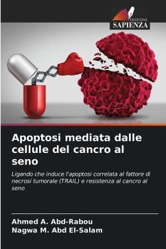 Apoptosi mediata dalle cellule del cancro al seno - A. Abd-Rabou, Ahmed;M. Abd El-Salam, Nagwa