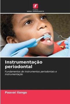 Instrumentação periodontal - Ilango, Paavai