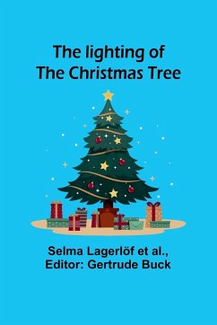 The lighting of the Christmas tree - Lagerlöf et al., Selma