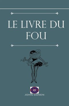 Le livre du fou - Danen, John