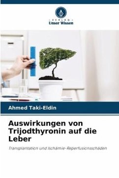 Auswirkungen von Trijodthyronin auf die Leber - Taki-Eldin, Ahmed