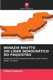 BENAZIR BHUTTO UM LÍDER DEMOCRÁTICO DO PAQUISTÃO