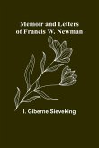 Memoir and Letters of Francis W. Newman