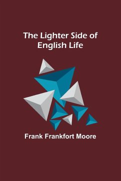 The Lighter Side of English Life - Frankfort Moore, Frank