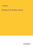 The Diary H. M. the Shah of Persia
