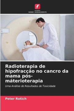 Radioterapia de hipofracção no cancro da mama pós-máterioterapia - Rotich, Peter