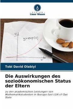 Die Auswirkungen des sozioökonomischen Status der Eltern - Olabiyi, Tobi David