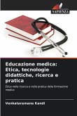 Educazione medica: Etica, tecnologie didattiche, ricerca e pratica