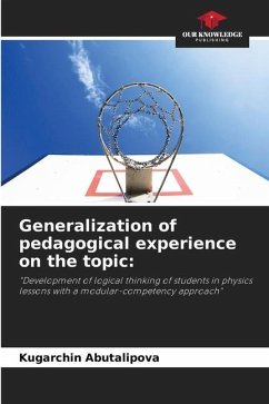 Generalization of pedagogical experience on the topic: - Abutalipova, Kugarchin