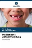 Menschliche Zahnentwicklung