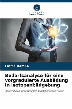 Bedarfsanalyse für eine vorgraduierte Ausbildung in Isotopenbildgebung - HAMZA, Fatma