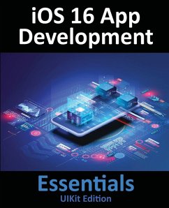 iOS 16 App Development Essentials - UIKit Edition - Smyth, Neil