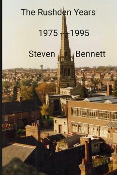 The Rushden Years - Bennett, Steven