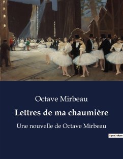 Lettres de ma chaumière - Mirbeau, Octave