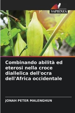 Combinando abilità ed eterosi nella croce diallelica dell'ocra dell'Africa occidentale - PETER MALENGHUN, JONAH