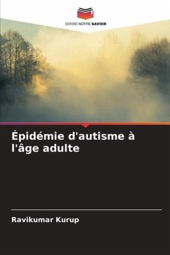 Épidémie d'autisme à l'âge adulte - Kurup, Ravikumar