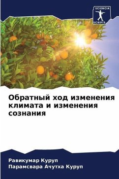 Obratnyj hod izmeneniq klimata i izmeneniq soznaniq - Kurup, Rawikumar;Kurup, Paramswara Achutha