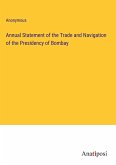 Annual Statement of the Trade and Navigation of the Presidency of Bombay