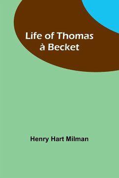 Life of Thomas à Becket - Hart Milman, Henry