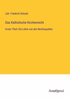 Das Katholische Kirchenrecht - Schulte, Joh. Friedrich