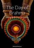 The Day of Brahma The Day of Brahma